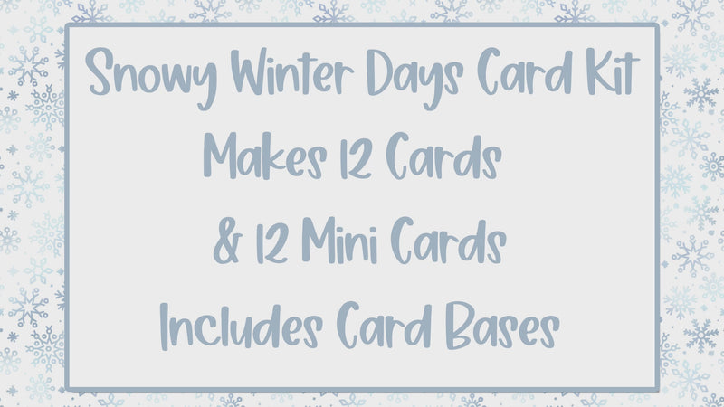 Snowy Winter Days Card Kit