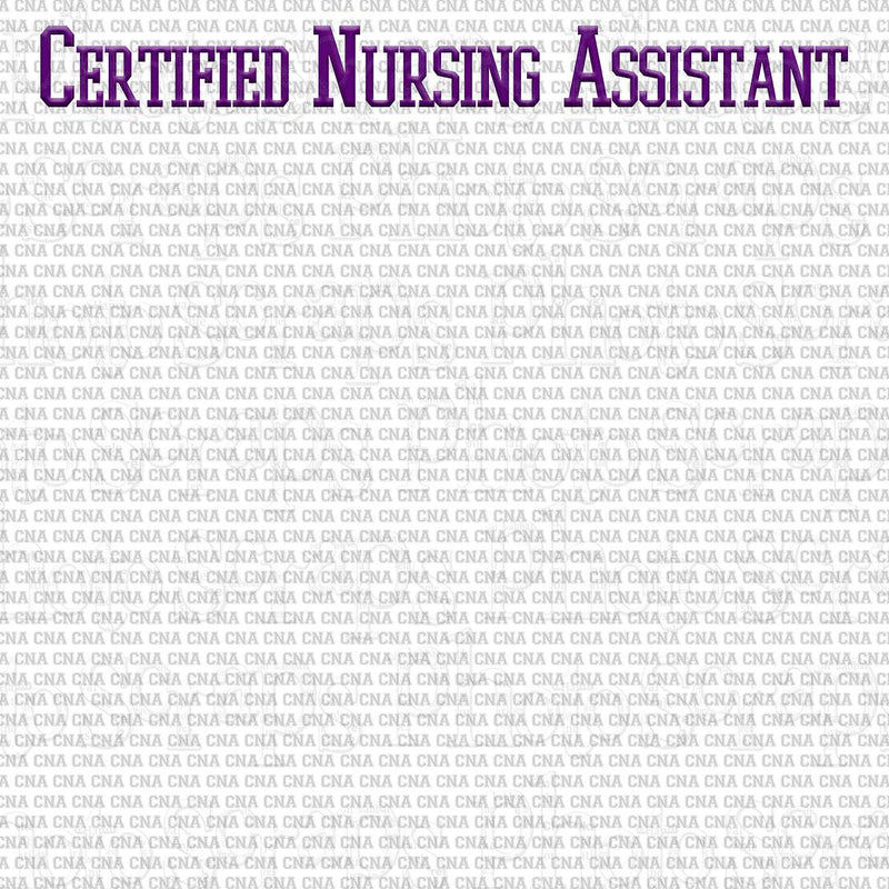 Certified Nursing Assistant title over CNA  purple